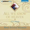 All We Know of Heaven Audiobook