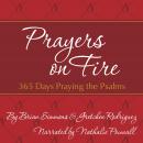 Prayers on Fire: 365 Days Praying the Psalms Audiobook