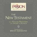 The Passion Translation New Testament (2nd Edition): With Psalms, Proverbs and Song of Songs