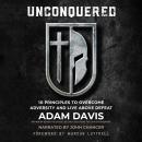 Unconquered: 10 Principles to Overcome Adversity and Live above Defeat Audiobook