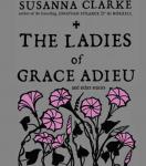 The Ladies of Grace Adieu and Other Stories Audiobook