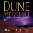 Dune Messiah: Book Two in the Dune Chronicles, Frank Herbert