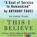 A Goal of Service to Humankind: A 'This I Believe' Essay