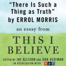 There is Such a Thing as Truth: A 'This I Believe' Essay