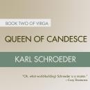 Queen of Candesce: Book Two of Virga, Karl Schroeder