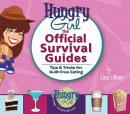 Hungry Girl: The Official Survival Guides: Tips & Treats for Guilt-Free Eating Audiobook