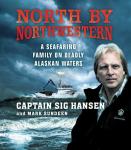 North by Northwestern: A Seafaring Family on Deadly Alaskan Waters Audiobook