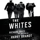 The Whites: A Novel Audiobook