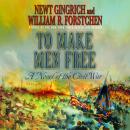 To Make Men Free: A Novel Audiobook