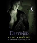 Destined: A House of Night Novel, P. C. Cast, Kristin Cast