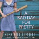Bad Day for Pretty: A Crime Novel Audiobook