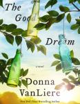 Good Dream: A Novel, Donna VanLiere