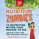 Nutrition Zombies: Top 10 Myths That Refuse to Die: (And How to Keep Them From Sabotaging Your Diet) Audiobook