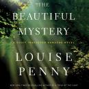 The Beautiful Mystery: A Chief Inspector Gamache Novel Audiobook