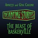 The Beast of Baskerville: Deadtime Stories Audiobook