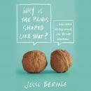 Why is the Penis Shaped Like That?: And Other Reflections on Being Human Audiobook