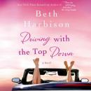 Driving with the Top Down Audiobook