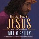 The Last Days of Jesus: His Life and Times Audiobook