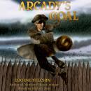 Arcady's Goal Audiobook