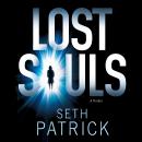 Lost Souls: A Thriller