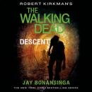 Robert Kirkman's The Walking Dead: Descent Audiobook