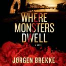 Where Monsters Dwell Audiobook