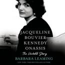 Jacqueline Bouvier Kennedy Onassis: The Untold Story Audiobook
