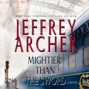Mightier Than the Sword: A Novel, Jeffrey Archer