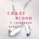 Crazy Blood: A Novel Audiobook