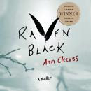 Raven Black: Book One of the Shetland Island Quartet Audiobook