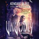 Ungodly: A Novel, Kendare Blake