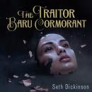 Traitor Baru Cormorant, Seth Dickinson