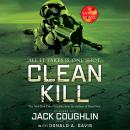 Clean Kill: A Sniper Novel Audiobook