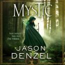 Mystic, Jason Denzel