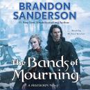 Cover of The Bands of Mourning: A Mistborn Novel
