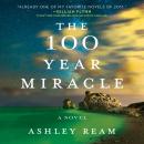 The 100 Year Miracle Audiobook