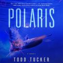 Polaris: A Novel Audiobook