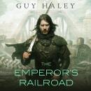 The Emperor's Railroad Audiobook