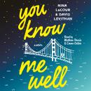 You Know Me Well: A Novel Audiobook