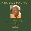 A Life Well Played: My Stories Audiobook