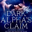 Dark Alpha's Claim: A Reaper Novel, Donna Grant