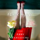 I Liked My Life: A Novel Audiobook