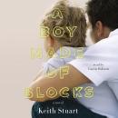 A Boy Made of Blocks: A Novel Audiobook