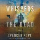 Whispers of the Dead: A Special Tracking Unit Novel Audiobook