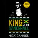King of the Dancehall: A Novel Audiobook