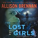 Lost Girls: A Novel, Allison Brennan