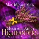 Much Ado About Highlanders Audiobook
