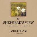 The Shepherd's View: Modern Photographs From an Ancient Landscape Audiobook