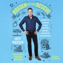 Rossen to the Rescue: Secrets to Avoiding Scams, Everyday Dangers, and Major Catastrophes Audiobook