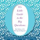 O's Little Guide to the Big Questions, Hearst Magazines